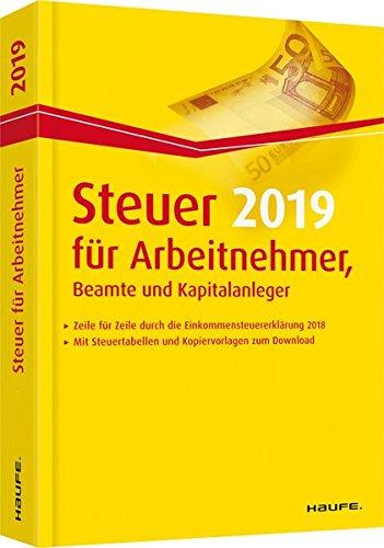 Steuer 2019 für Arbeitnehmer, Beamte und Kapitalanleger (Haufe Steuerratgeber)