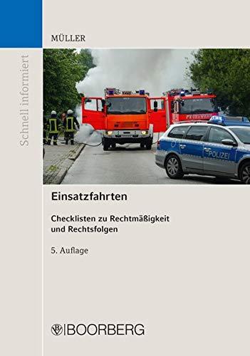 Einsatzfahrten: Checklisten zu Rechtmäßigkeit und Rechtsfolgen (Schnell Informiert)