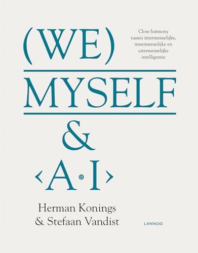 We, myself & A.I.: Over de close harmony van sociale, emotionele en artificiële intelligentie