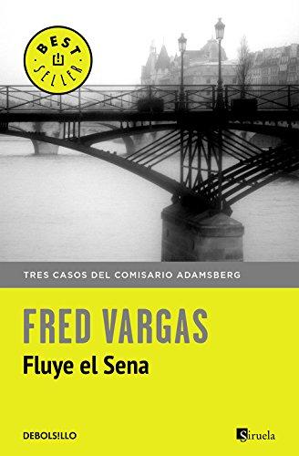 Comisario Adamsberg 4. Fluye el Sena: Tres casos del comisario Adamsberg (BEST SELLER)