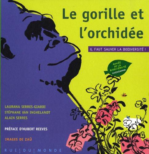 Le gorille et l'orchidée : il faut sauver la biodiversité !