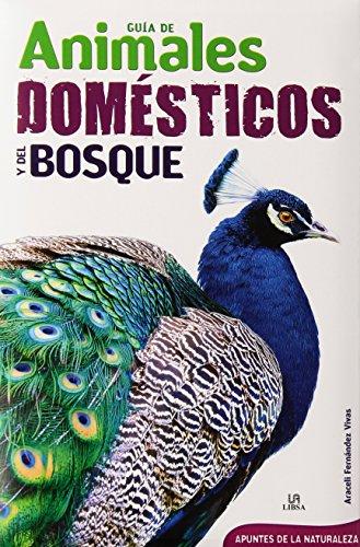 Guía de Animales Domésticos y del Bosque (Apuntes de la Naturaleza, Band 2)