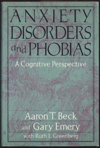 Anxiety Disorders & Phobias: A Cognitive Perspective