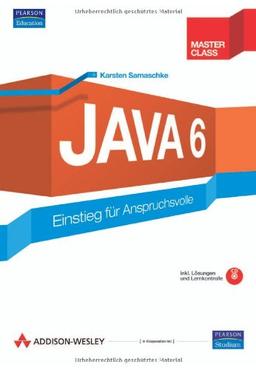 Java 6 - inkl. Lernkontrolle auf CD: Einstieg für Anspruchsvolle (Master Class)