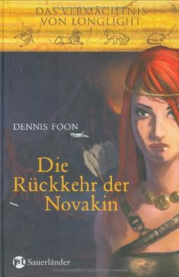 Das Vermächtnis von Longlight 03. Die Rückkehr der Novakin