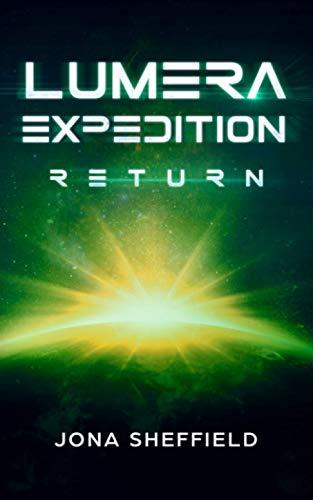 Lumera Expedition: Return (Science Fiction Thriller)