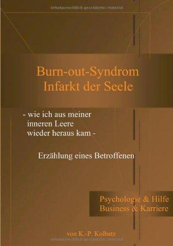 Burn-out-Syndrom. Infarkt der Seele