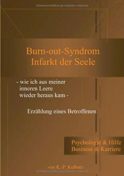 Burn-out-Syndrom. Infarkt der Seele