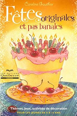 Fêtes originales et pas banales