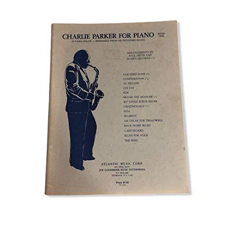 Charlie Parker for Piano - Book 1: 15 Piano Solos Arranged from His Recorded Solos