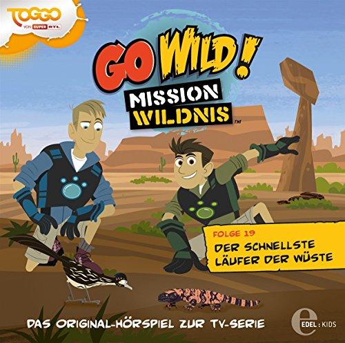 Go Wild! Mission Wildnis - Der Schnellste Läufer - Das Original-Hörspiel zur TV-Serie, Folge 19