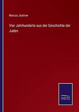 Vier Jahrhunderte aus der Geschichte der Juden