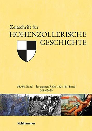 Zeitschrift für Hohenzollerische Geschichte: 55./56. Band 2019/2020