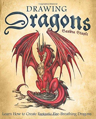 Drawing Dragons: Learn How to Create Fantastic Fire-Breathing Dragons