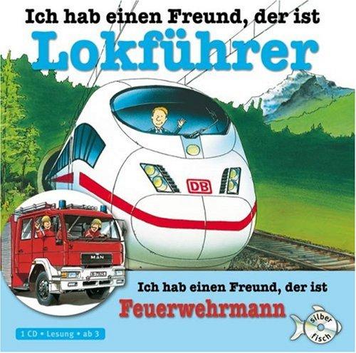 Ich hab einen Freund, der ist Lokführer / Feuerwehrmann: 1 CD