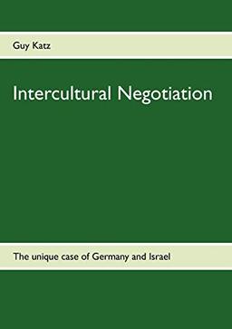 Intercultural Negotiation: The unique case of Germany and Israel