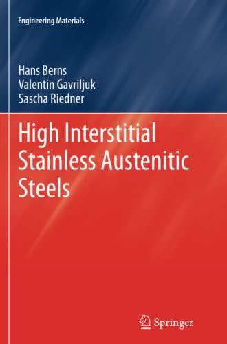 High Interstitial Stainless Austenitic Steels (Engineering Materials)