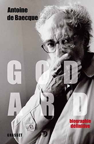 Godard : biographie définitive