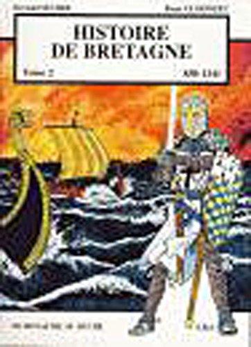 Histoire de Bretagne. Vol. 2. 830-1341, du royaume au duché