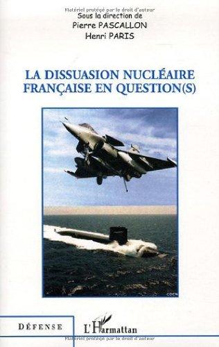 La dissuasion nucléaire française en question(s)