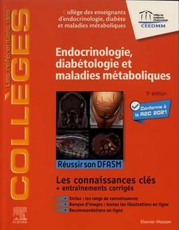 Endocrinologie, diabétologie et maladies métaboliques : réussir son DFASM, les connaissances clés + entraînements corrigés