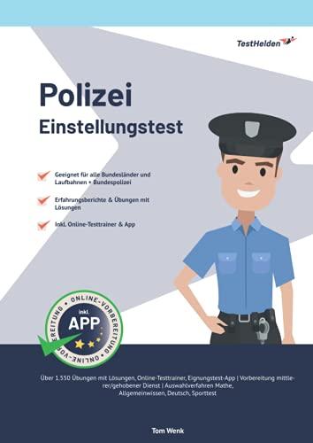 Einstellungstest Polizei: Über 1.200 Eignungstest-Aufgaben mit Lösungen & App: Auswahlverfahren mittlerer & gehobener Dienst | Bewerbung, Allgemeinwissen, Konzentration, Deutsch, Logik, Mathe, Sport