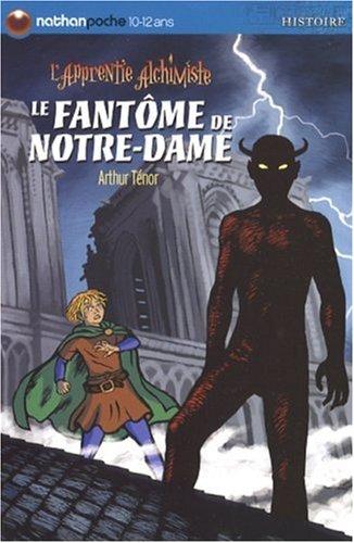 L'apprentie alchimiste. Vol. 3. Le fantôme de Notre-Dame