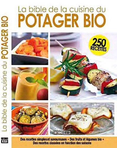 La bible de la cuisine du potager bio