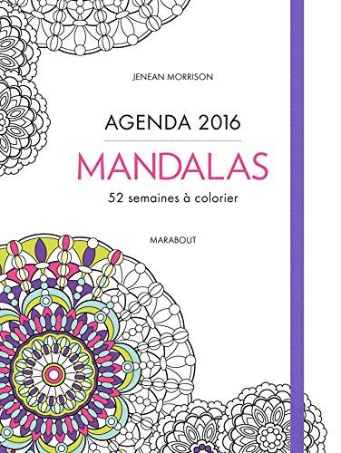 Mandalas : agenda 2016 : 52 semaines à colorier