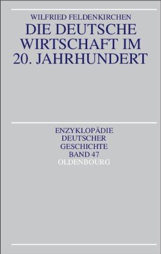 Die deutsche Wirtschaft im 20. Jahrhundert