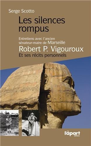 Robert P. Vigouroux : les silences rompus : entretiens de Serge Scotto