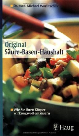 Original Säure-Basen-Haushalt: Wie Sie Ihren Körper wirkungsvoll entsäuern