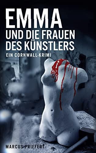 Emma und die Frauen des Künstlers: ein Cornwall-Krimi (Emma - ein Cornwall-Krimi, Band 2)