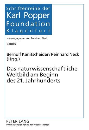 Das naturwissenschaftliche Weltbild am Beginn des 21. Jahrhunderts (Schriftenreihe der Karl Popper Foundation)