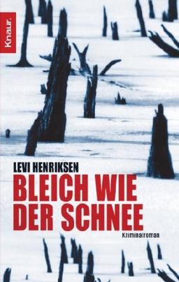 Bleich wie der Schnee: Kriminalroman