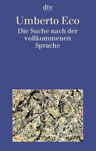 Die Suche nach der vollkommenen Sprache