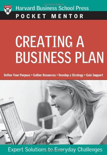 Creating a Business Plan: Expert Solutions to Everyday Challenges (Pocket Mentor)