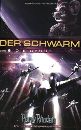 Perry Rhodan. Die Cynos. Der Schwarm 06.