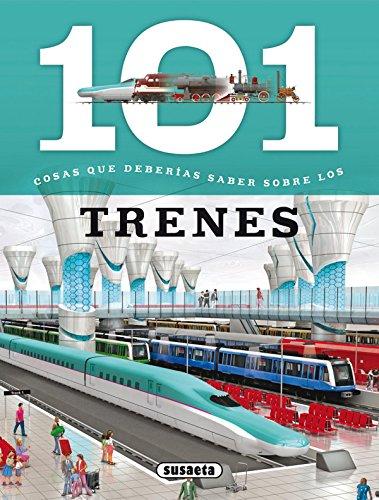 Los trenes (101 cosas que deberías saber sobre)