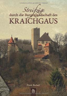 Streifzüge durch die Burgenlandschaft des Kraichgaus