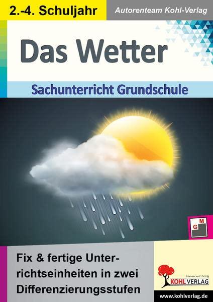 Das Wetter: Fix & fertige Unterrichtseinheiten für die Grundschule in zwei Differenzierungsstufen