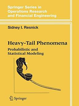 Heavy-Tail Phenomena: Probabilistic and Statistical Modeling (Springer Series in Operations Research and Financial Engineering)