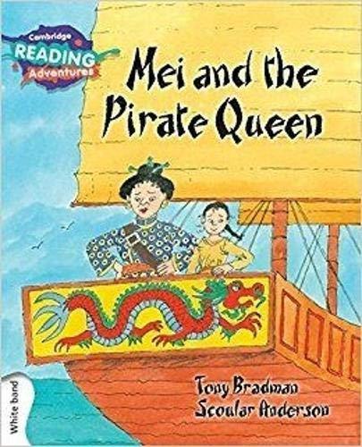 Mei and the Pirate Queen White Band (Cambridge Reading Adventures)