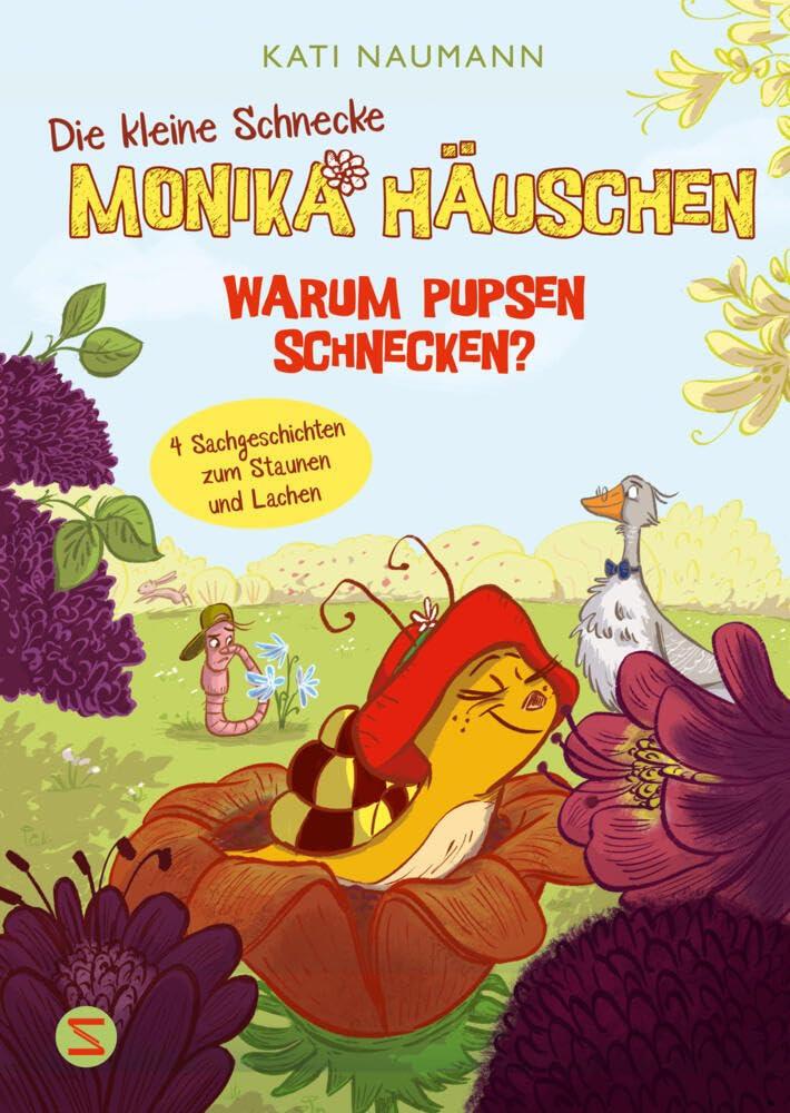 Die kleine Schnecke Monika Häuschen 2: Warum pupsen Schnecken?: Warum pupsen Schnecken? Sachgeschichten zum Staunen und Lachen | Lehrreich und witzig ... | 4 Vorlesegeschichten über Flora und Fauna