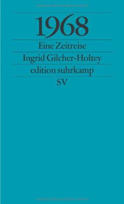 1968: Eine Zeitreise (edition suhrkamp)