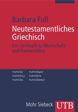 Neutestamentliches Griechisch. Ein Lernbuch zu Wortschatz und Formenlehre