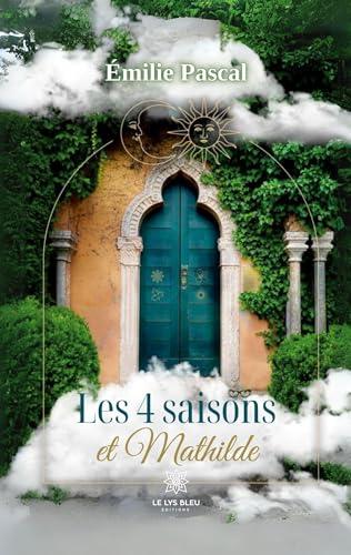 Les 4 saisons et Mathilde