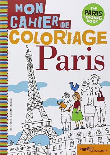 Paris, mon cahier de coloriage. The Paris coloring book