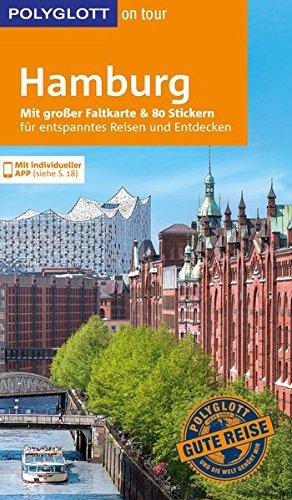 POLYGLOTT on tour Reiseführer Hamburg: Mit großer Faltkarte, 80 Stickern und individueller App