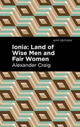 Ionia: Land of Wise Men and Fair Women (Mint Editions―Scientific and Speculative Fiction)